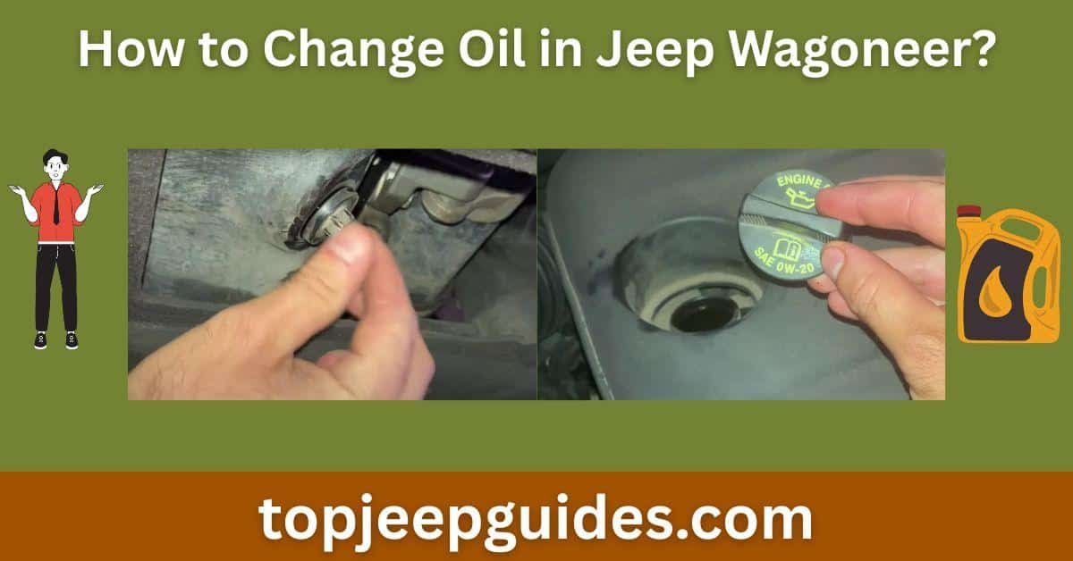 How to Change Oil in Jeep Wagoneer