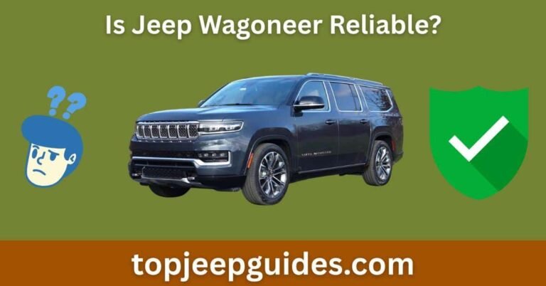 Is Jeep Wagoneer Reliable? (Unveiling the Secret Truth) 3 Is Jeep Wagoneer Reliable