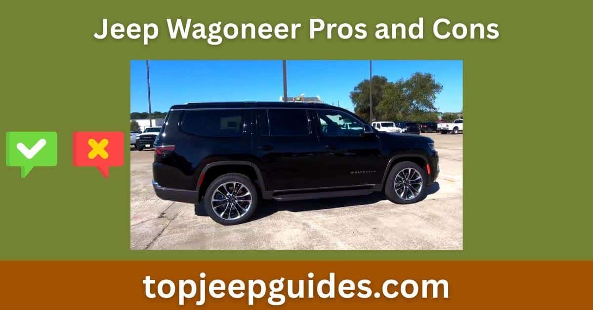 Jeep Wagoneer Pros and Cons