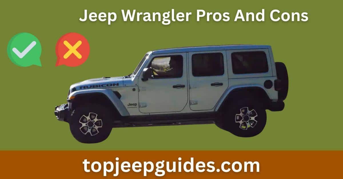 Jeep Wrangler Pros And Cons