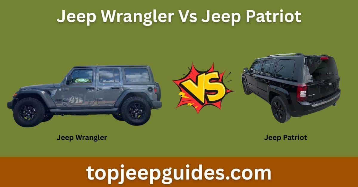 Jeep Wrangler Vs Jeep Patriot (Ultimate Adventure Showdown) 1 Jeep Wrangler Vs Jeep Patriot