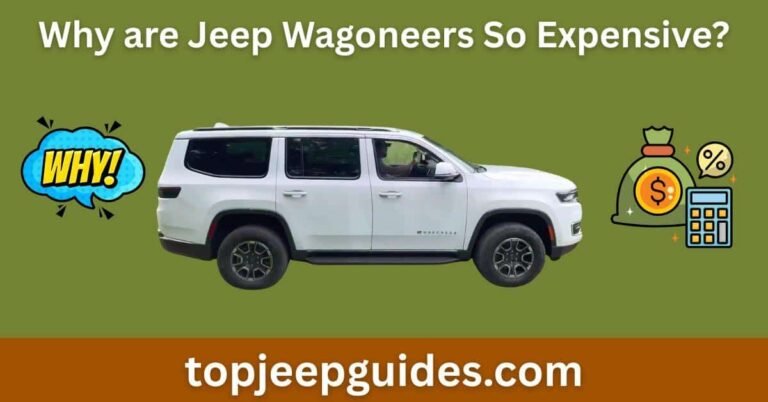 Why are Jeep Wagoneers So Expensive? (Unveiling the Truth) 2 Why are Jeep Wagoneers So Expensive
