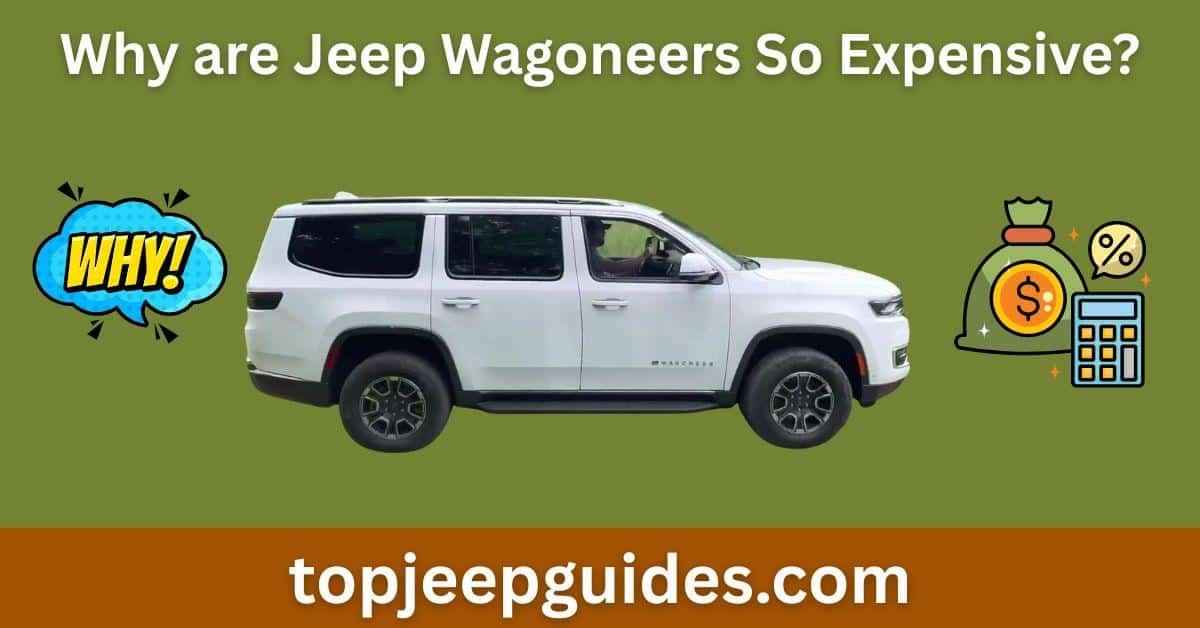 Why are Jeep Wagoneers So Expensive